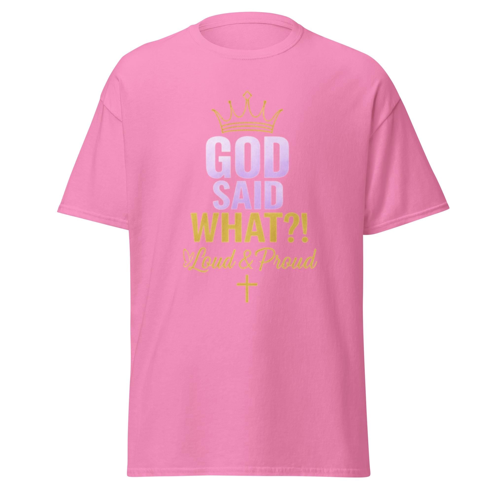 God Said What?! Loud & Proud Faith Tee | Bold Christian Shirt | Prayer Army Edition