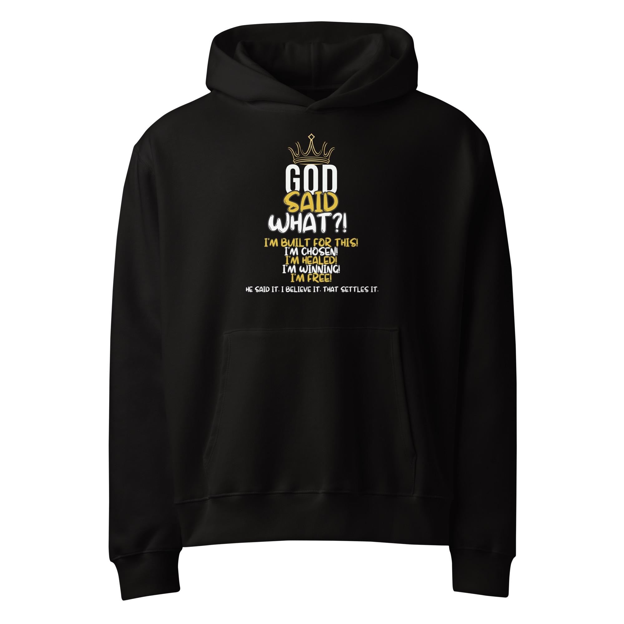 God Said What?! Oversized Faith Hoodie — Bold. Blessed. Unapologetic.