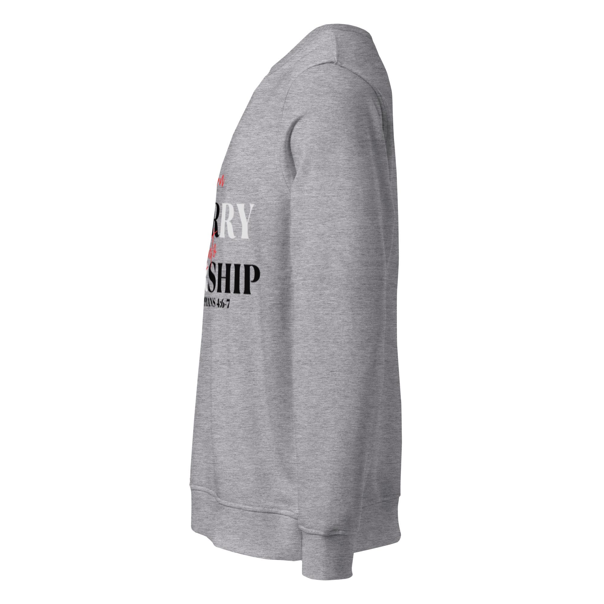 Worry Less, Worship More — Faith Sweatshirt | Christian Inspirational Unisex Organic Crewneck