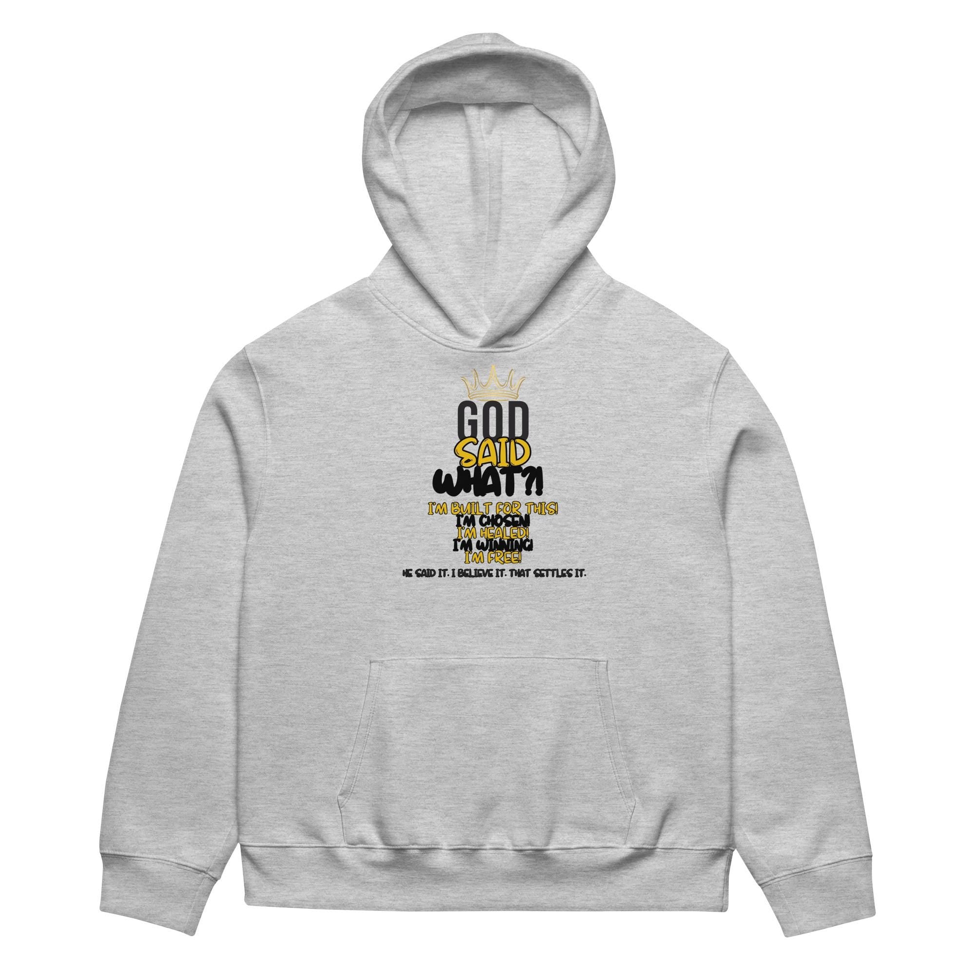 God Said What?! Oversized Faith Hoodie — Bold. Blessed. Unapologetic.