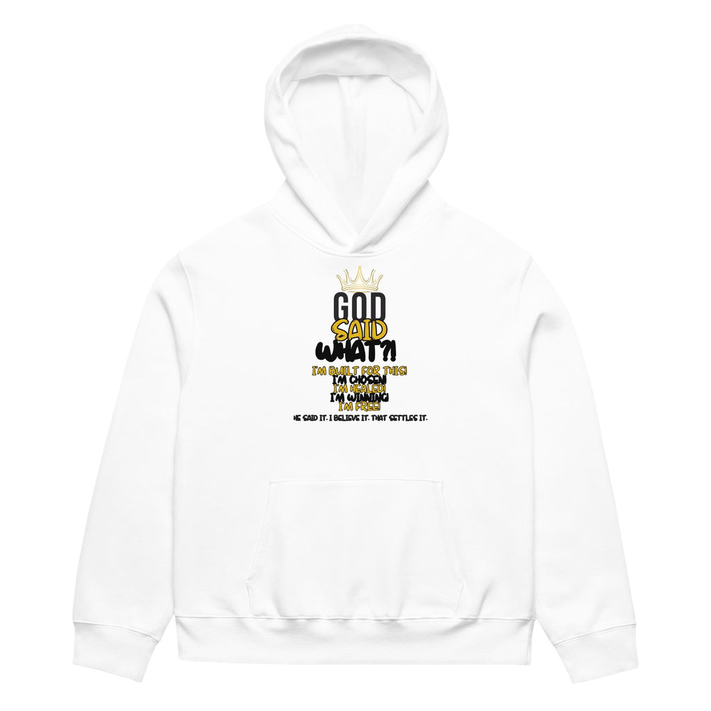 God Said What?! Oversized Faith Hoodie — Bold. Blessed. Unapologetic.