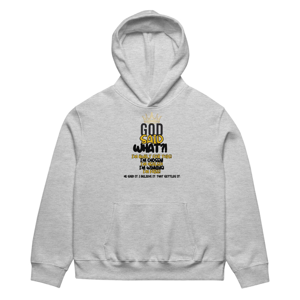 God Said What?! Oversized Faith Hoodie — Bold. Blessed. Unapologetic.